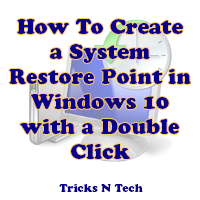 How To Create a System Restore Point in Windows 10 with a Double Click