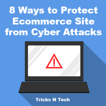 8 Ways to Protect Ecommerce Site from Cyber Attacks