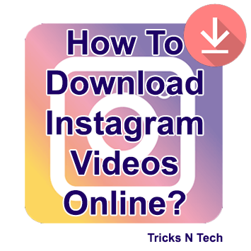 How To Download Instagram Videos Online