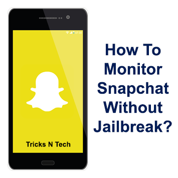 How To Monitor Snapchat Without Jailbreak