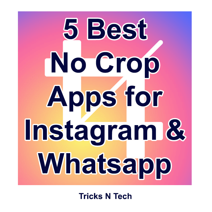 Best No Crop Apps for Instagram Whatsapp