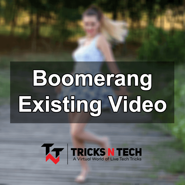 Boomerang Existing Video