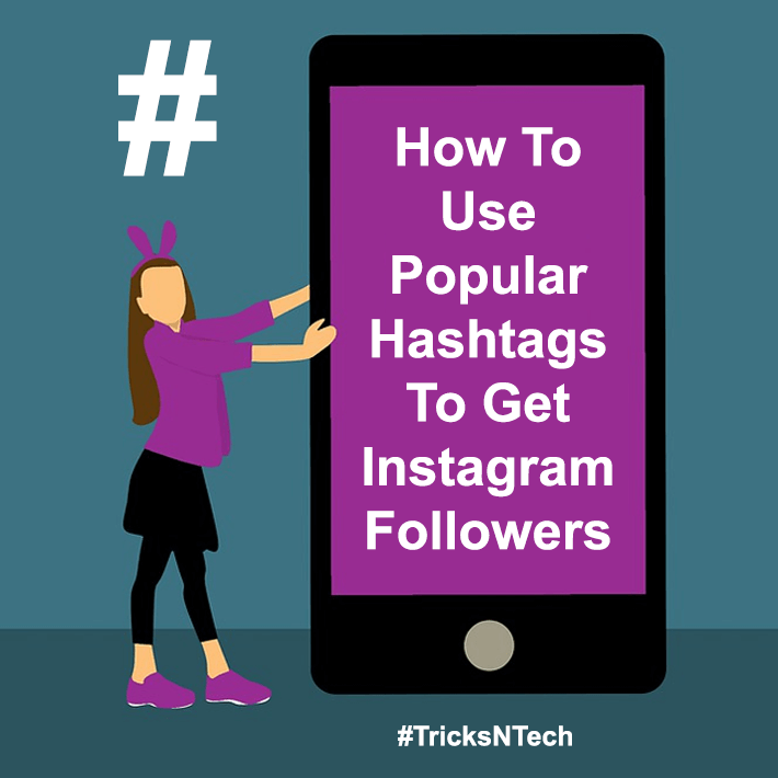 Popular Hashtags To Get Instagram Followers