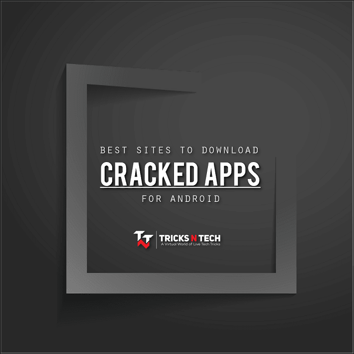 Top 10 Best Websites to Download Cracked Apps for Android