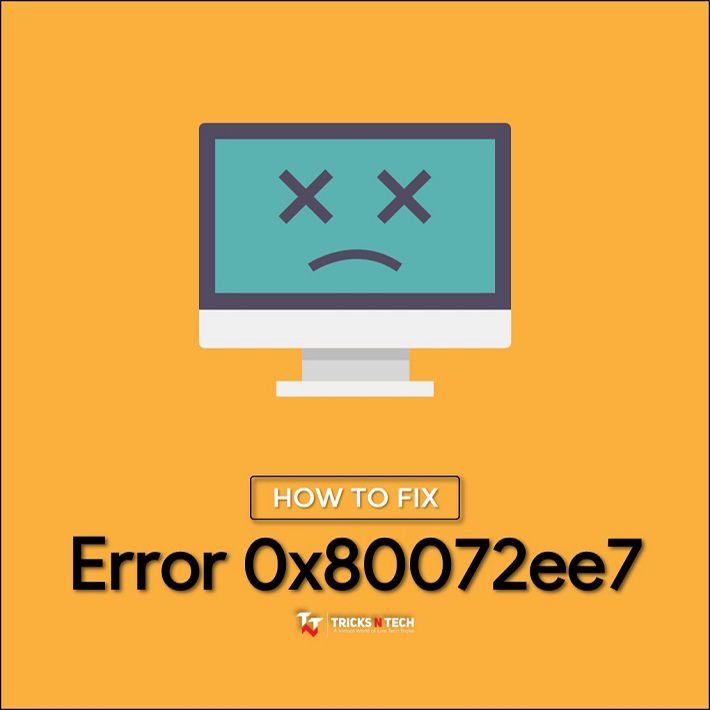 8 Ways To Fix Error 0x80072ee7 In Windows 10/8.1 - Tricks N Tech