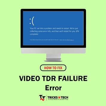 How To Fix VIDEO TDR FAILURE Error On Windows 10