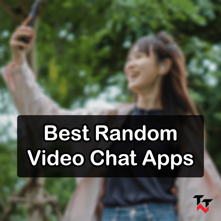 10+ Best Random Video Chat Apps For Android And IOS