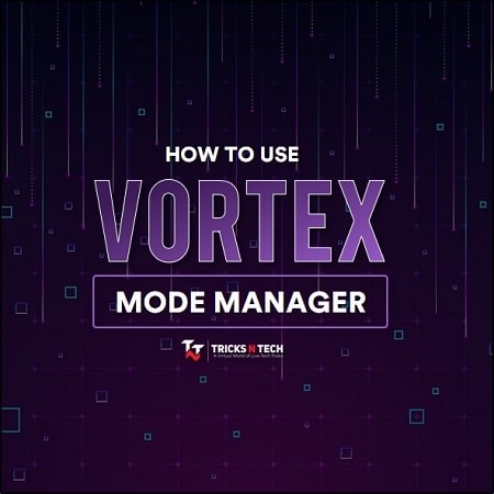 What is Vortex? How To Use Vortex Mod Manager? [2024 Guide]