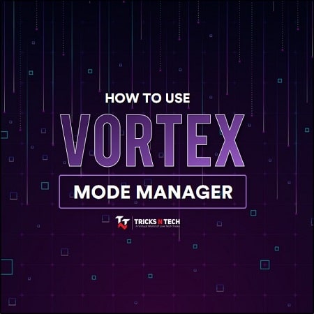 What Is Vortex? How To Use Vortex Mod Manager? [2024 Guide]